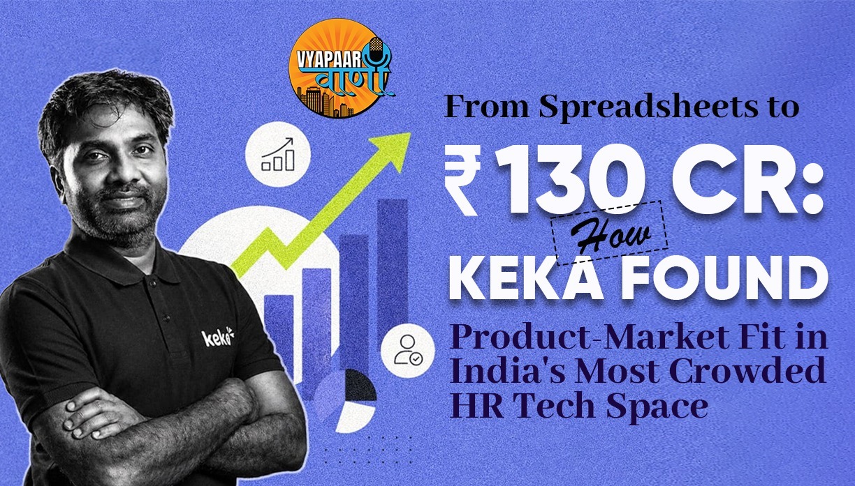 How Keka Found Product-Market Fit in HR Tech