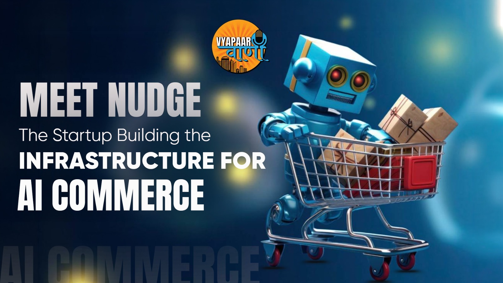 Meet Nudge: The Startup Building the Infrastructure for AI Commerce